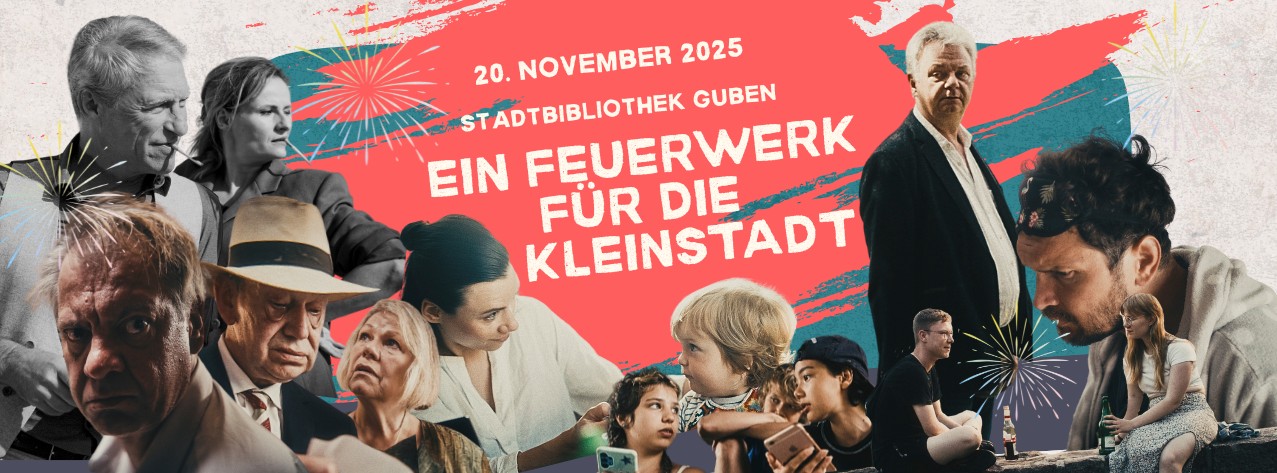 20. November 2025 | “Guben-Premiere” von “Ein Feuerwerk für die Kleinstadt”